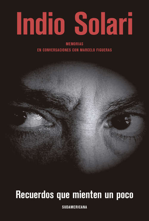 Book cover of Recuerdos que mienten un poco: Memorias. En conversaciones con Marcelo Figueras
