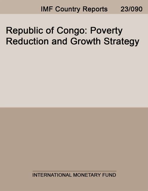 Book cover of Republic of Congo: Poverty Reduction And Growth Strategy (Imf Staff Country Reports)