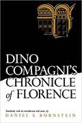 Dino Compagni's Chronicle of Florence (The Middle Ages)