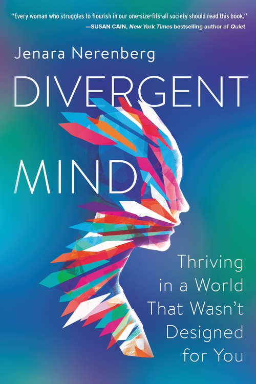 Book cover of Divergent Mind: Thriving in a World That Wasn't Designed for You