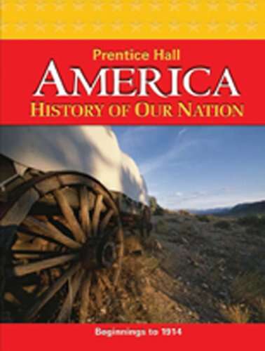 Book cover of America: History of Our Nation, Beginnings to 1914 (National Edition)