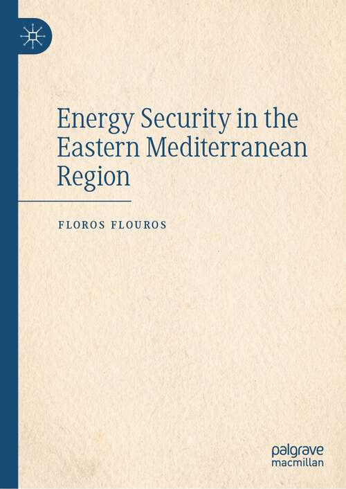 Book cover of Energy Security in the Eastern Mediterranean Region (1st ed. 2022)