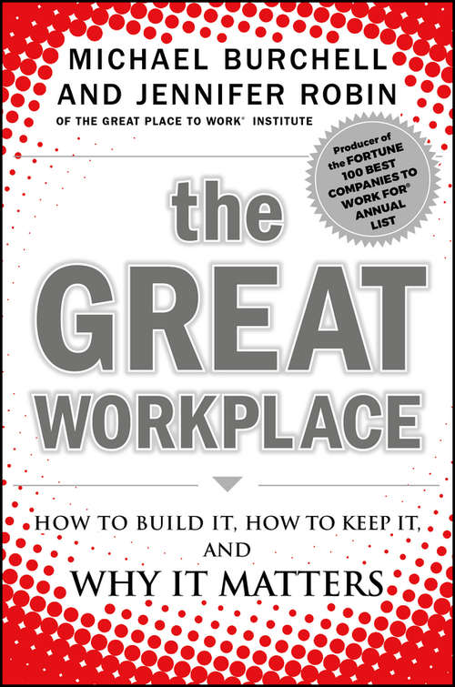 Book cover of The Great Workplace: How to Build It, How to Keep It, and Why It Matters