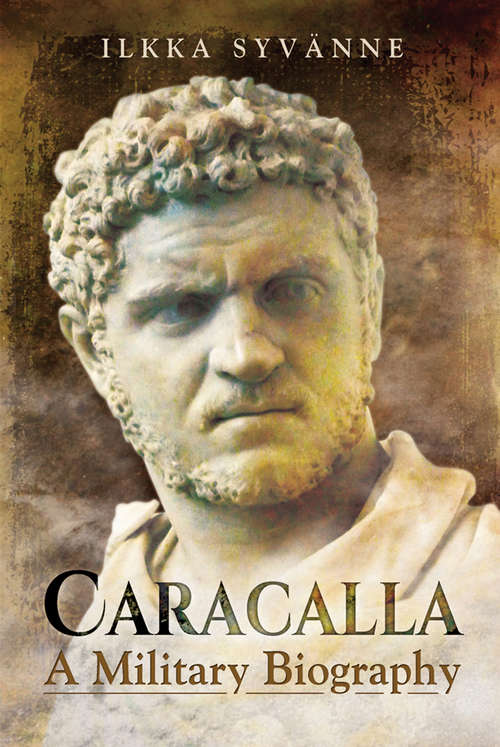 Book cover of Caracalla: A Military Biography