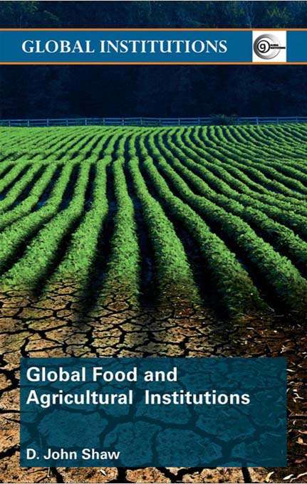 Global Food and Agricultural Institutions (Global Institutions)