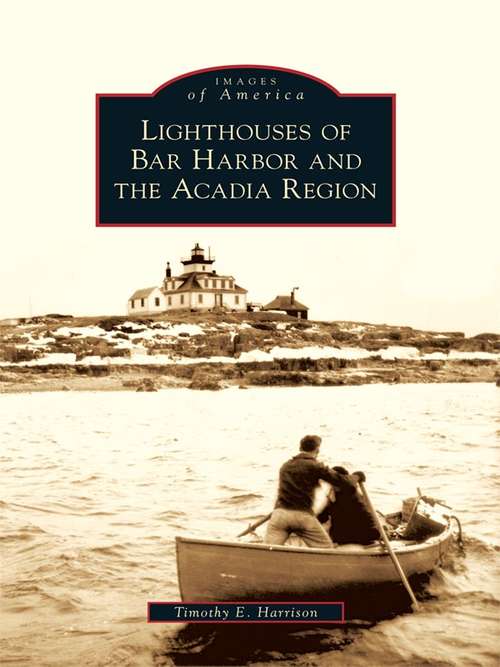 Book cover of Lighthouses of Bar Harbor and the Acadia Region