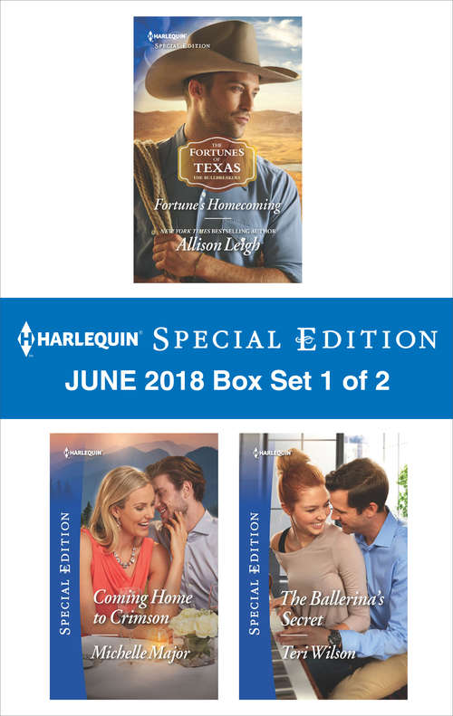 Book cover of Harlequin Special Edition June 2018 Box Set 1 of 2: Fortune's Homecoming\Coming Home to Crimson\The Ballerina's Secret (The Fortunes of Texas: The Rulebreakers)