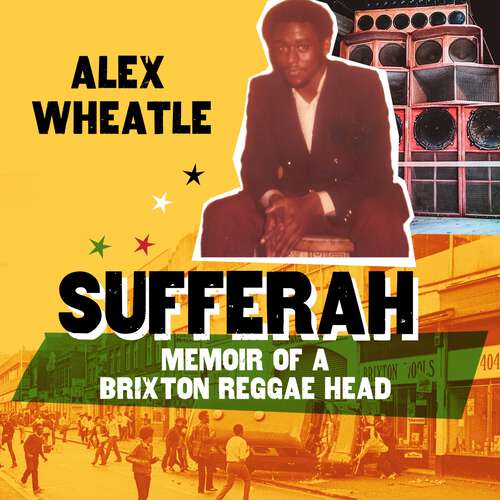 Book cover of Sufferah: Memoir of a Brixton Reggae Head