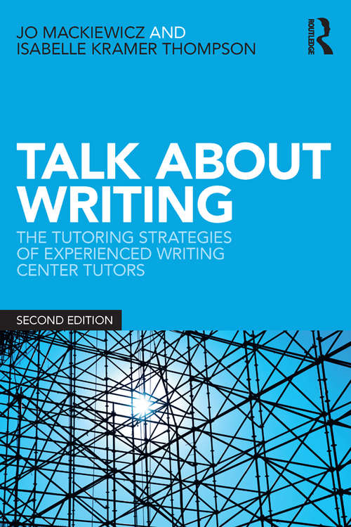 Book cover of Talk about Writing: The Tutoring Strategies of Experienced Writing Center Tutors (2)