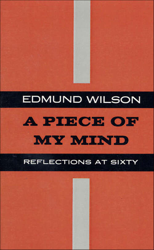 Book cover of A Piece of My Mind: Reflections at Sixty