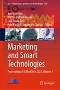 Marketing and Smart Technologies: Proceedings of ICMarkTech 2022, Volume 1 (Smart Innovation, Systems and Technologies #344)