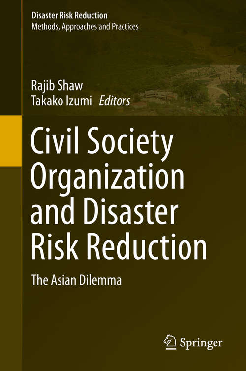 Civil Society Organization and Disaster Risk Reduction: The Asian Dilemma (Disaster Risk Reduction)