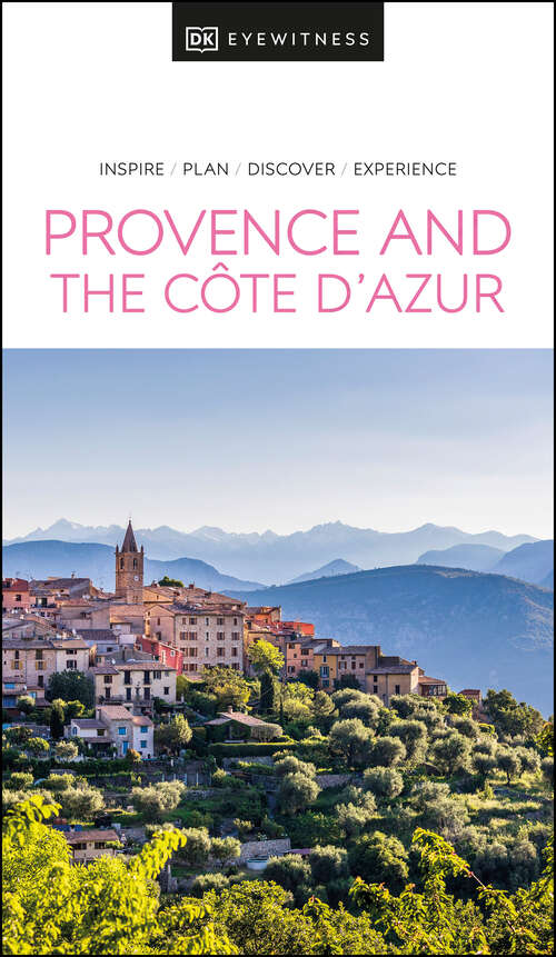 Book cover of DK Eyewitness Provence and the Cote d'Azur (Travel Guide)