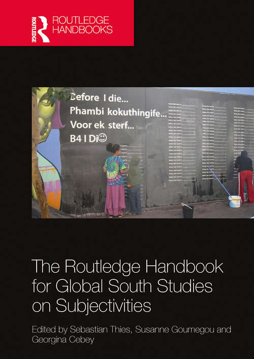 Book cover of The Routledge Handbook for Global South Studies on Subjectivities (Transdisciplinary Souths)