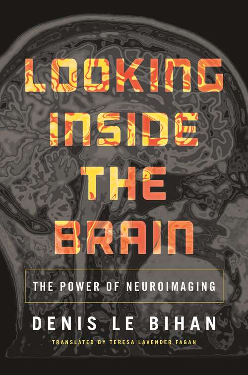 Book cover of Looking Inside the Brain