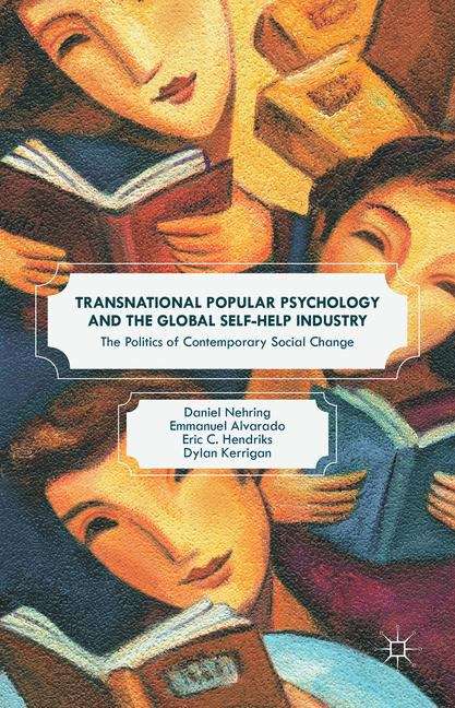 Book cover of Transnational Popular Psychology and the Global Self-Help Industry: The Politics of Contemporary Social Change
