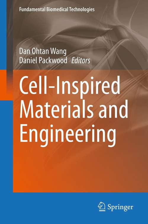 Cell-Inspired Materials and Engineering (Fundamental Biomedical Technologies)