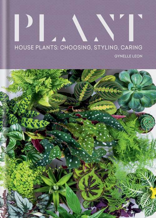 Book cover of Plant: House plants: choosing, styling, caring