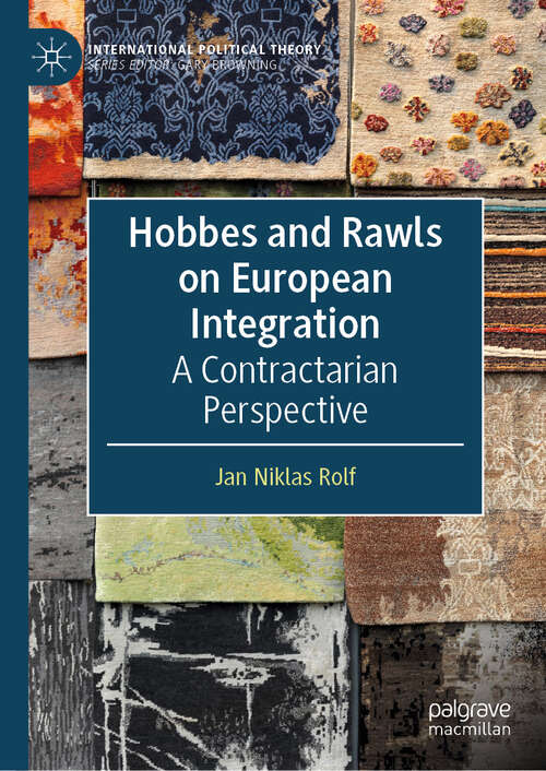 Book cover of Hobbes and Rawls on European Integration: A Contractarian Perspective (International Political Theory)