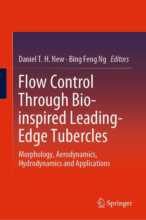 Flow Control Through Bio-inspired Leading-Edge Tubercles: Morphology, Aerodynamics, Hydrodynamics and Applications