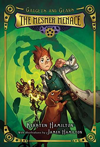 Book cover of The Mesmer Menace: Gadget and Gears #1 (Into Reading, Trade Book #2)