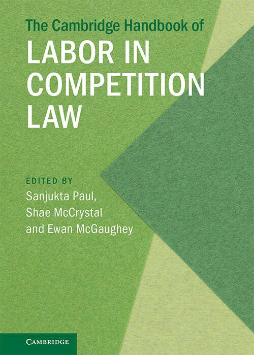 Book cover of The Cambridge Handbook of Labor in Competition Law The Cambridge Handbook of Labor in Competition Law (Cambridge Law Handbooks)