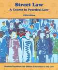Street Law: A Course in Practical Law (5th edition)
