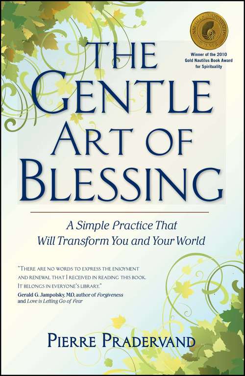 Book cover of The Gentle Art of Blessing: A Simple Practice That Will Transform You and Your World
