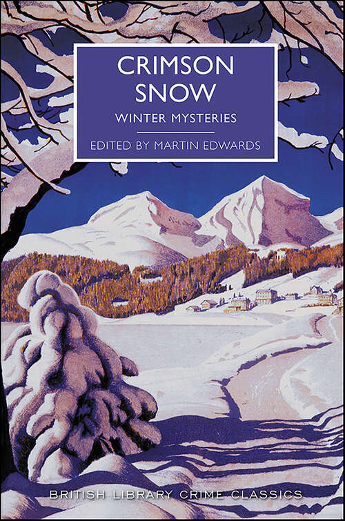Book cover of Crimson Snow: Winter Mysteries (British Library Crime Classics #0)