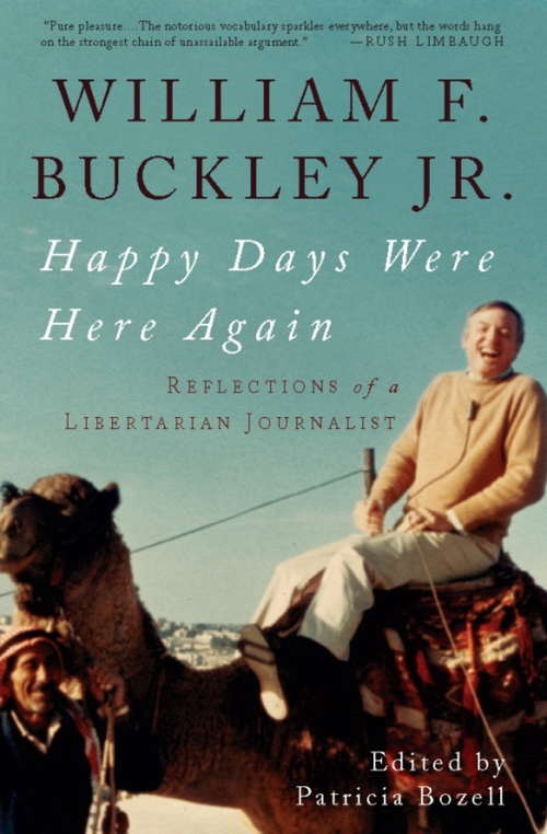 Book cover of Happy Days Were Here Again: Reflections of a Libertarian Journalist