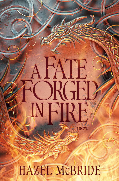 Book cover of A Fate Forged In Fire: A Novel