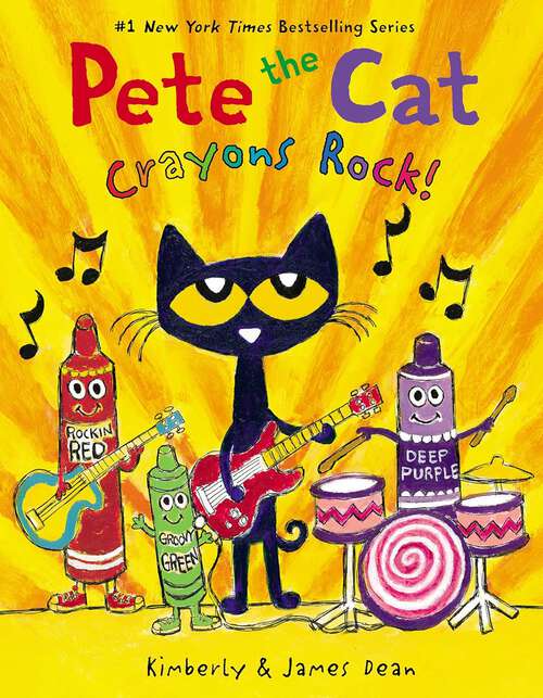 Book cover of Pete the Cat Crayons Rock! (Pete The Cat)