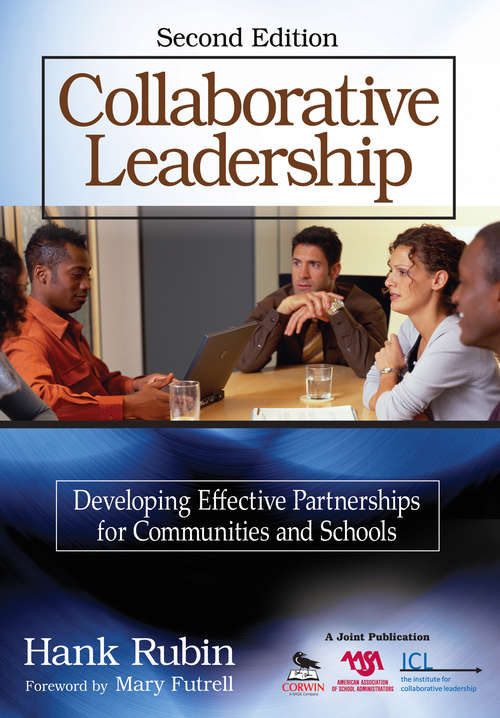 Book cover of Collaborative Leadership: Developing Effective Partnerships for Communities and Schools