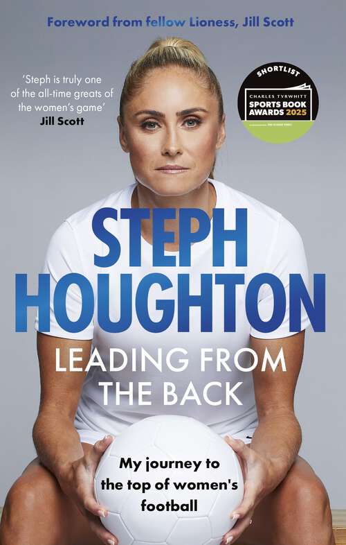 Book cover of Leading From The Back: My journey to the top of women's football