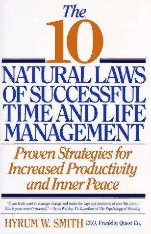Book cover of The Ten Natural Laws of Successful Time and Life Management: Proven Strategies for Increased Productivity and Inner Peace