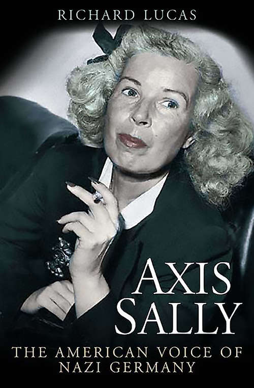 Book cover of Axis Sally: The American Voice of Nazi Germany