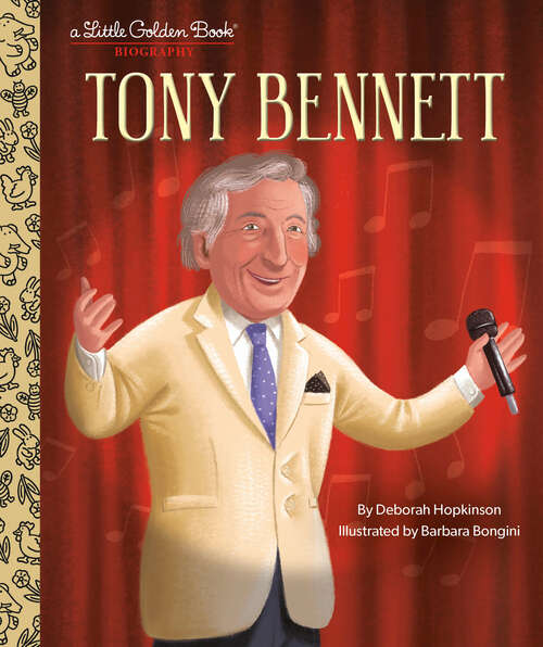 Book cover of Tony Bennett: A Little Golden Book Biography (Little Golden Book)
