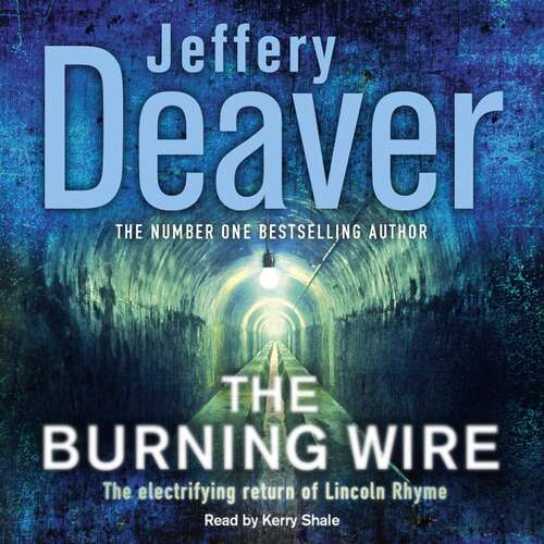 Book cover of The Burning Wire: Lincoln Rhyme Book 9 (Lincoln Rhyme Thrillers #9)