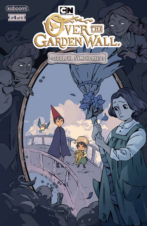 Book cover of Over the Garden Wall: Soulful Symphonies #4 (Over the Garden Wall: Soulful Symphonies #4)