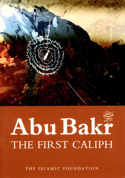Book cover of Abu Bakr: The First Caliph