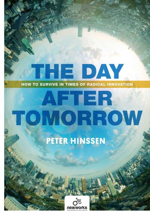 Book cover of Day After Tomorrow: How to Survive in Times of Radical Innovation