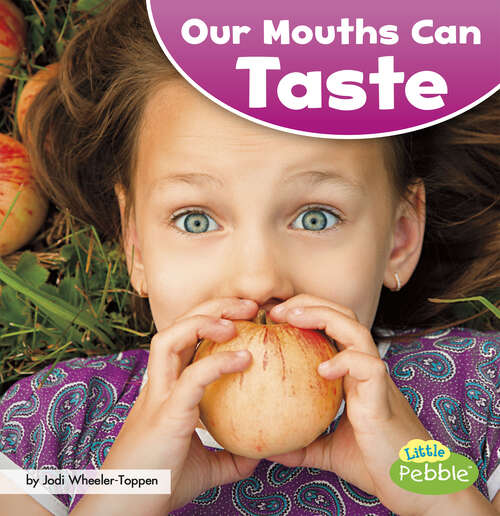 Book cover of Our Mouths Can Taste (Our Amazing Senses Ser.)