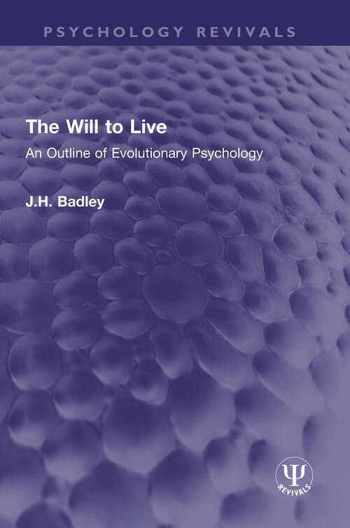 Book cover of The Will to Live: An Outline of Evolutionary Psychology (Psychology Revivals)