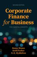 Corporate Finance for Business: The Essential Concepts