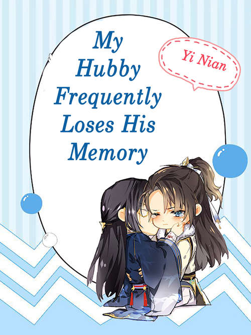Book cover of My Hubby Frequently Loses His Memory: Volume 1 (Volume 1 #1)