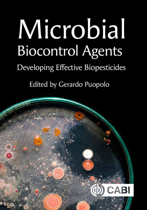 Microbial Biocontrol Agents: Developing Effective Biopesticides