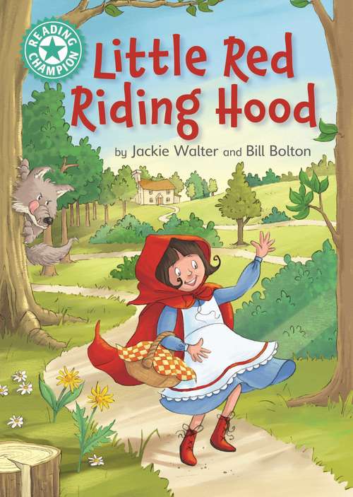 Book cover of Little Red Riding Hood: Independent Reading Turquoise 7 (Reading Champion #516)