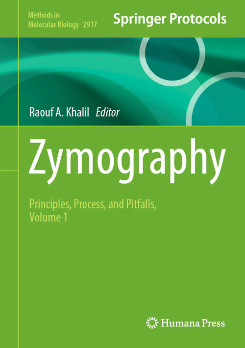 Book cover of Zymography: Principles, Process, and Pitfalls, Volume 1 (Methods in Molecular Biology #2917)