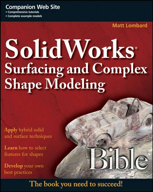 Book cover of SolidWorks Surfacing and Complex Shape Modeling Bible