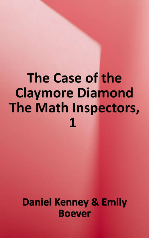 Book cover of The Math Inspectors: Story One - The Case of the Claymore Diamond (The\math Inspectors Ser.)